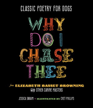 Cover art for Classic Poetry for Dogs, Why Do I Chase Thee?