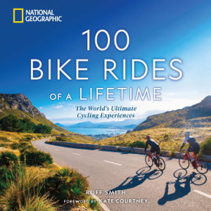 Cover art for 100 Bike Rides Of A Lifetime