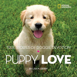 Cover art for Puppy Love True Stories of Doggie Devotion