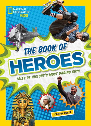 Cover art for The Book Of Heroes Tales Of History's Most Daring Guys