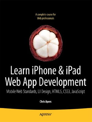 Cover art for Beginning iPhone and iPad Web App Development HTML5 CSS3 JavaScript UI Design and Mobile Web Standards