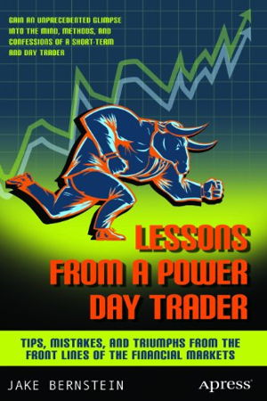 Cover art for Lessons from a Power Day Trader: Tips, Mistakes, and Triumphs from the Front Lines of the Financial Markets