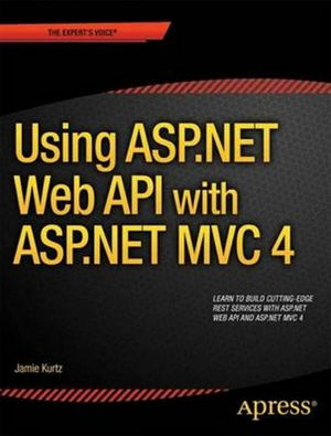 Cover art for IOTAP ASP.NET MVC 4 and the Web API: Building a Rest Service from Start to Finish