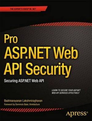 Cover art for Pro ASP.NET Web API Security: Securing ASP.MET Web API