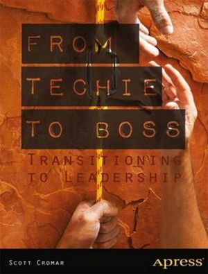 Cover art for From Techie to Boss: Transitioning to Leadership