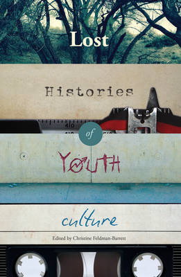 Cover art for Lost Histories of Youth Culture