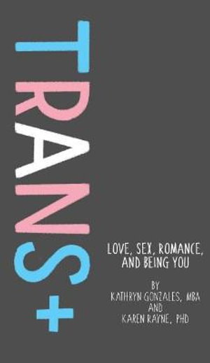 Cover art for Trans Love Sex Romance and Being You