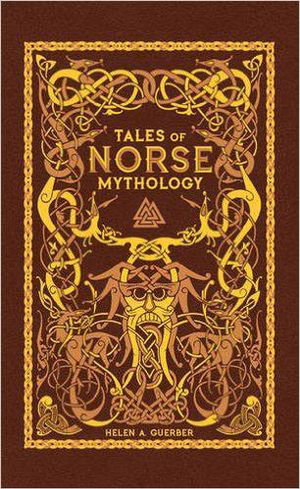 Cover art for Tales of Norse Mythology (Barnes & Noble Omnibus Leatherbound Classics)