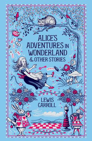 Cover art for Alice's Adventures in Wonderland & Other Stories