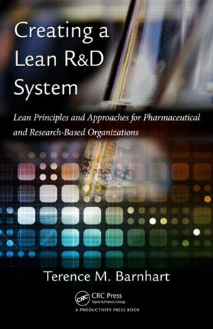 Cover art for Creating a Lean R&D System Lean Principles and Approaches for Pharmaceutical and Research-based Organizations