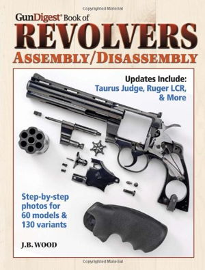 Cover art for Gun Digest Book of Revolvers Assembly Disassembly 3rd Edition