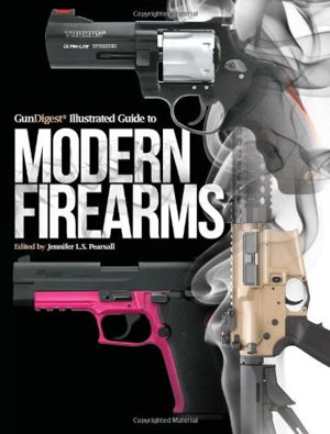 Cover art for Gun Digest Illustrated Guide To Modern Firearms