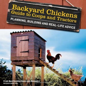 Cover art for Backyard Chickens' Guide to Coops and Tractors