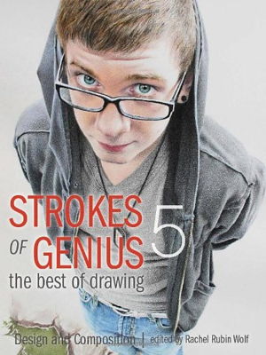Cover art for Strokes of Genius 5 The Best of Drawing Design and Composition