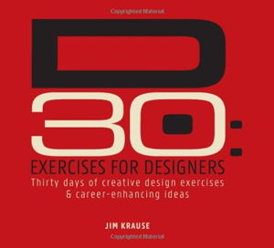 Cover art for D30 Exercises for Designers 30 Days of Creative Design Exercises & Career-Enhancing Ideas