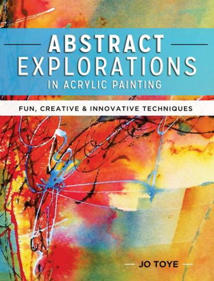 Cover art for Abstract Explorations in Acrylic Painting