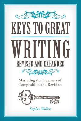 Cover art for Keys to Great Writing, Revised and Expanded Edition