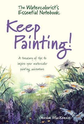 Cover art for The Watercolorist's Essential Notebook - Keep Painting!