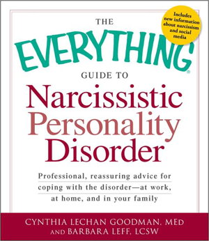 Cover art for Everything Guide to Narcissistic Personality Disorder Professional Reassuring Advice for Coping with the Disorder