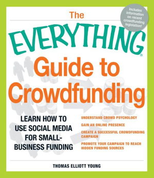 Cover art for Everything Guide to Crowdfunding Learn How to Use Social Media for Small-Business Funding