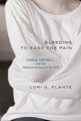 Cover art for Bleeding to Ease the Pain Cutting Self Injury and the