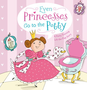 Cover art for Even Princesses Go to the Potty