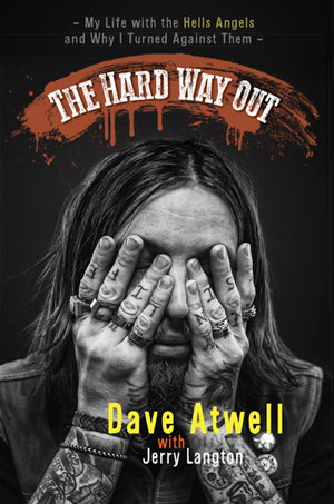 Cover art for The Hard Way Out My Life with the Hells Angels and Why I Turned AgainstThem
