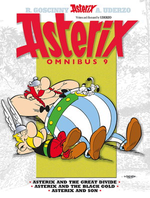 Cover art for Asterix Asterix Omnibus 9 Asterix and The Great Divide Asterix and The Black Gold Asterix and Son