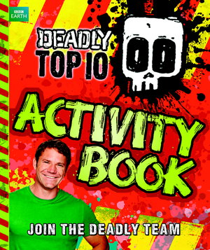 Cover art for Steve Backshall's Deadly series: Deadly Top Ten Activity Book