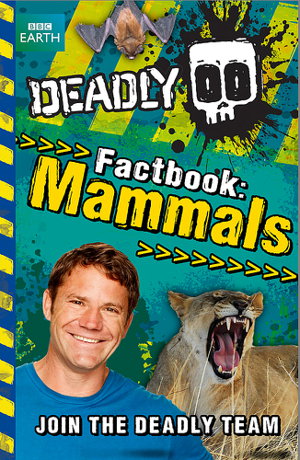 Cover art for Steve Backshall's Deadly series: Deadly Factbook Mammals