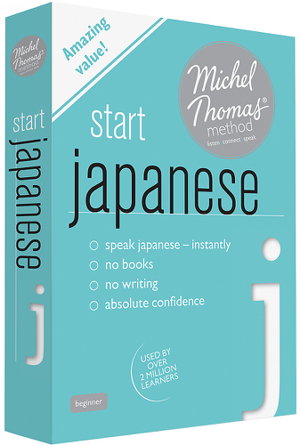 Cover art for Start Japanese (Learn Japanese with the Michel Thomas Method)