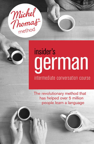 Cover art for Insider's German Intermediate Conversation Course (Learn German with the Michel Thomas Method)