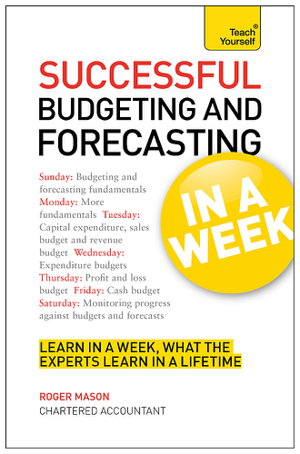 Cover art for Successful Budgeting and Forecasting in a Week: Teach Yourself