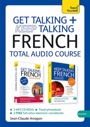 Cover art for Get Talking and Keep Talking French Total Audio Course