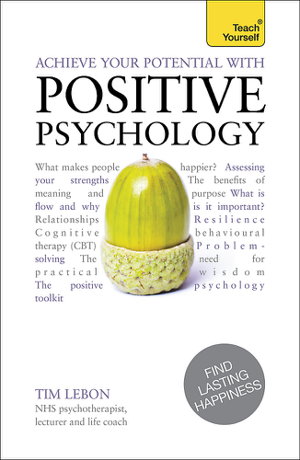 Cover art for Achieve Your Potential with Positive Psychology Teach Yourself