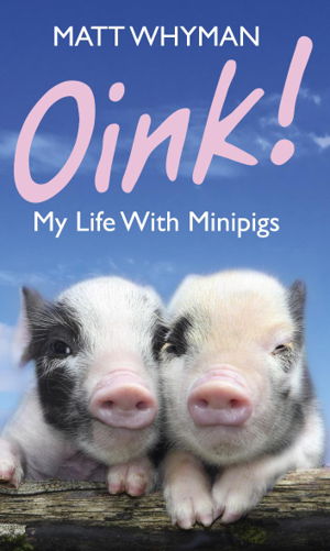 Cover art for Oink! My Life with Minipigs