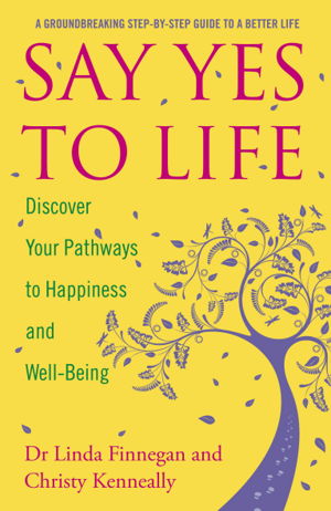 Cover art for Say Yes to Life Discover Your Pathways to Happiness and Well-being