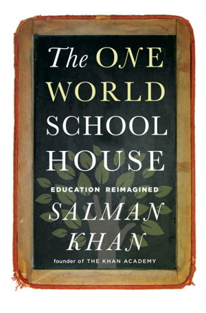 Cover art for The One World Schoolhouse: Education Reimagined