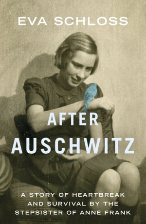 Cover art for After Auschwitz My Memories of Otto and Anne Frank