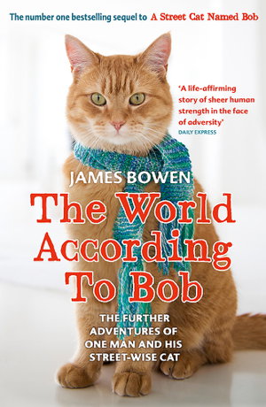 Cover art for World According to Bob The Further Adventures of One Man and His Street-wise Cat