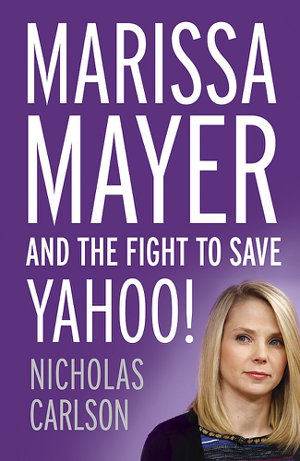 Cover art for Marissa Mayer and the Fight to Save Yahoo!