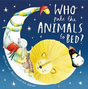 Cover art for Who Puts the Animals to Bed?