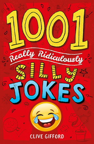 Cover art for 1001 Really Ridiculously Silly Jokes