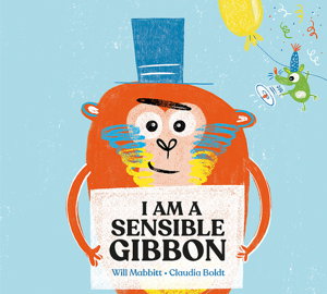 Cover art for I Am A Sensible Gibbon