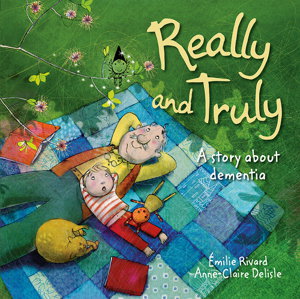 Cover art for Really and Truly: A story about dementia