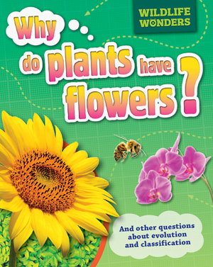 Cover art for Wildlife Wonders: Why Do Plants Have Flowers?