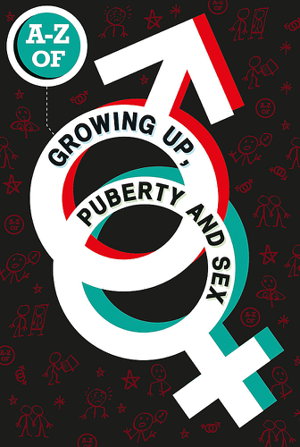 Cover art for A-Z of Growing Up, Puberty and Sex