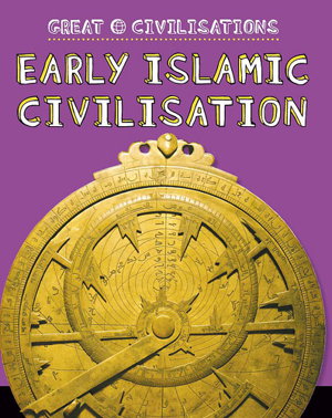 Cover art for Great Civilisations: Early Islamic Civilisation