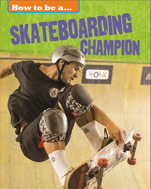 Cover art for How to be a... Skateboarding Champion
