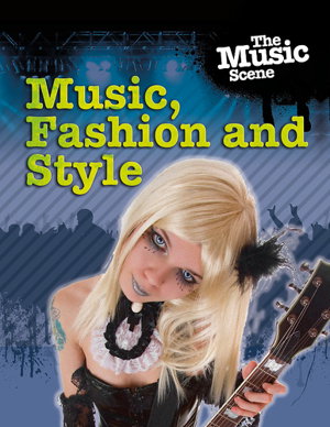 Cover art for The Music Scene: Music, Fashion and Style